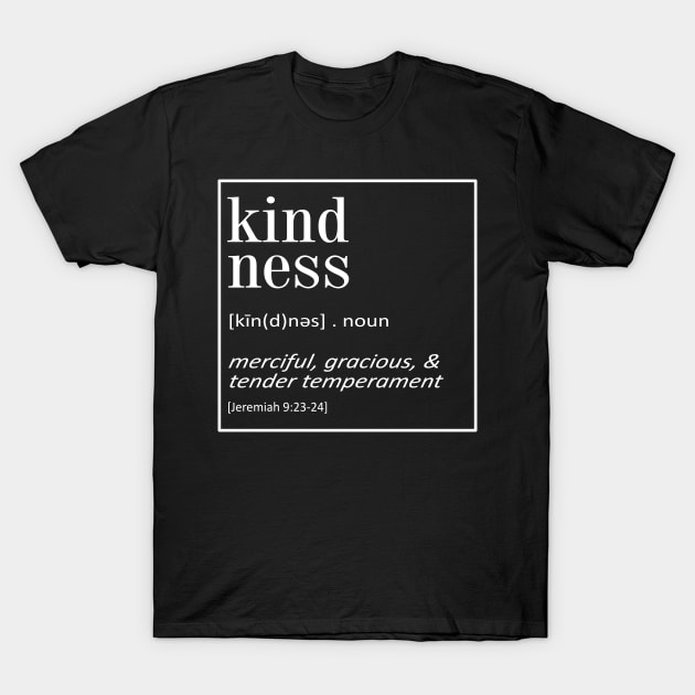 Kindness - Jeremiah 9:23-24 | Christian Quotes T-Shirt by Hoomie Apparel